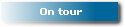 On tour